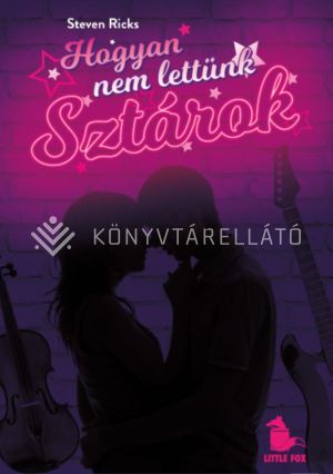 Kép: Hogyan nem lettünk sztárok?