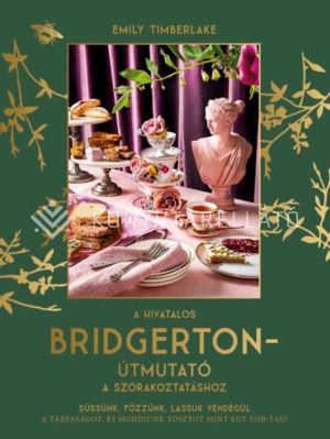 Kép: A hivatalos Bridgerton-útmutató a szórakoztatáshoz