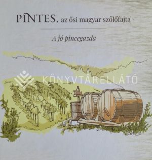 Kép: Pintes, az ősi magyar szőlőfajta