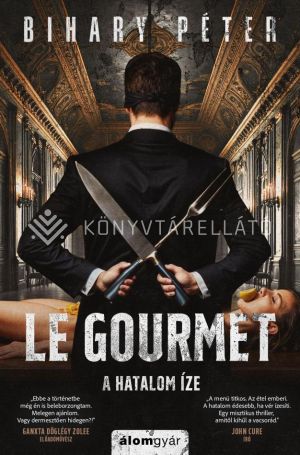 Kép: Le Gourmet - A hatalom íze