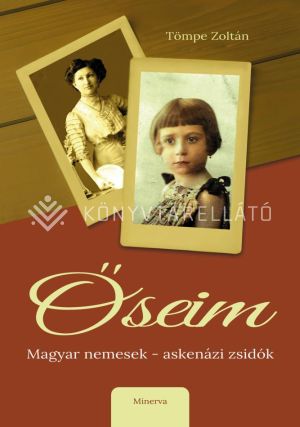 Kép: Őseim - magyar nemesek-askenázi zsidók