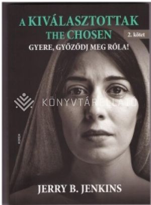 Kép: A KIVÁLASZTOTTAK - The CHOSEN 2. - Gyere, győződj meg róla!