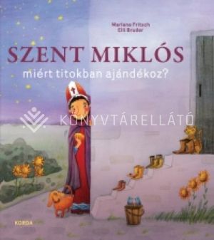 Kép: Szent Miklós miért titokban ajándékoz?
