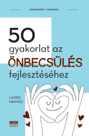 Kép: 50 gyakorlat az önbecsülés fejlesztéséhez