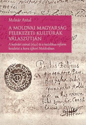 Kép: A moldvai magyarság felekezeti kultúrák válaszútján