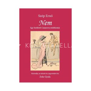 Kép: Szép Ernő: Nem - Egy fordított Casanova emlékiratai
