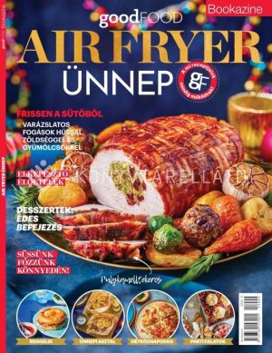 Kép: Air fryer ünnep  (goodFOOD bookazine)