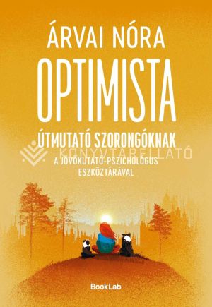 Kép: Optimista útmutató szorongóknak
