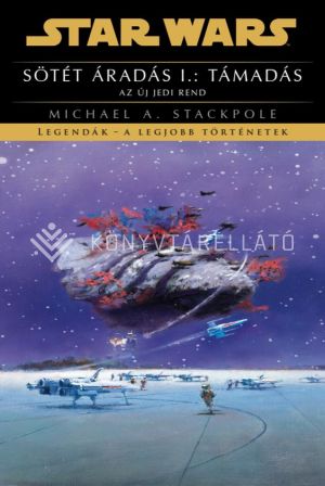 Kép: Sötét áradás I.: Támadás (Star Wars: Az Új Jedi Rend 2.)