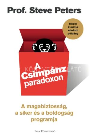 Kép: A Csimpánzparadoxon - A magabiztosság, a siker és a boldogság programja