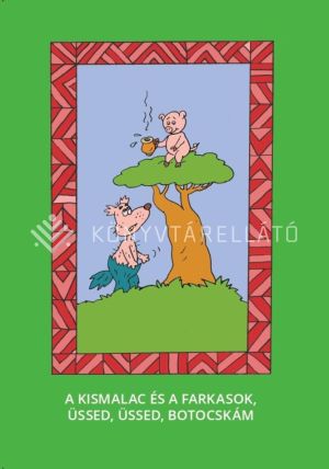 Kép: A kis malac és a farkasok, Üssed, üssed, botocskám - Magyar népmesék