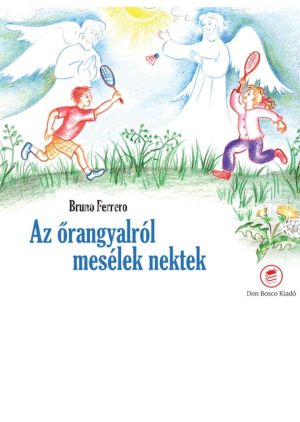 Kép: Az őrangyalról mesélek nektek