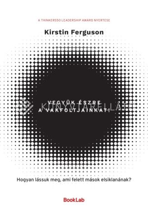 Kép: Vegyük észre a vakfoltjainkat!