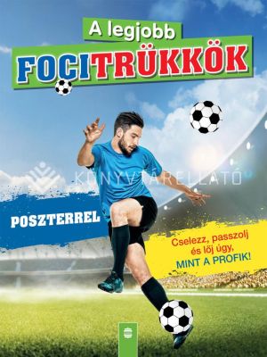 Kép: A legjobb focitrükkök (poszterrel) - felújított kiadás