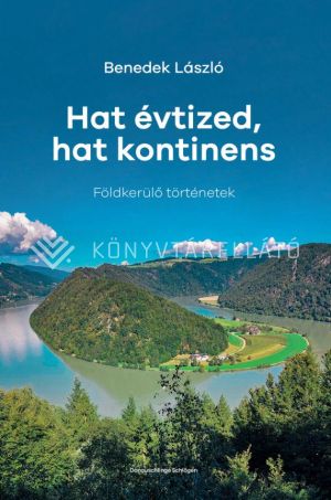 Kép: Hat évtized, hat kontinens - Földkerülő történetek