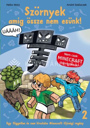 Kép: Minecraft regény 02. Szörnyek - Amíg össze nem esünk!