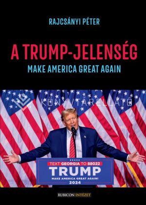 Kép: A Trump-jelenség - Make America great again!
