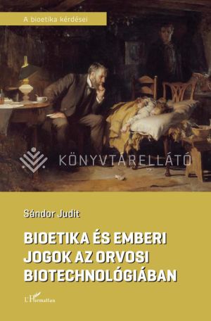 Kép: Bioetika és emberi jogok az orvosi biotechnológiában