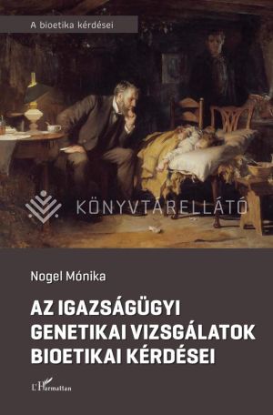 Kép: Az igazságügyi genetikai vizsgálatok bioetikai kérdései