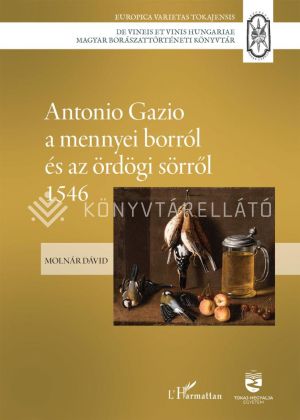 Kép: Antonio Gazio a mennyei borról és az ördögi sörről 1546