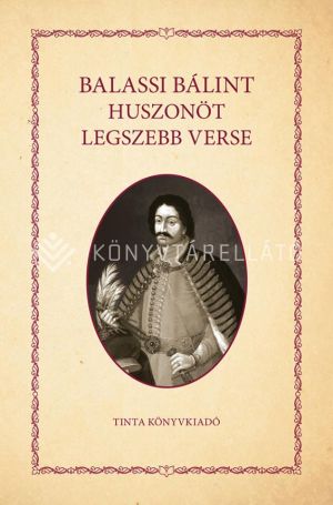 Kép: Balassi Bálint huszonöt legszebb verse