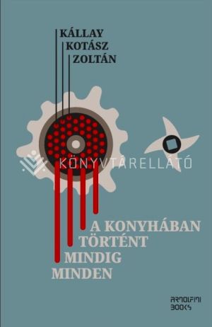 Kép: A konyhában történt mindig minden