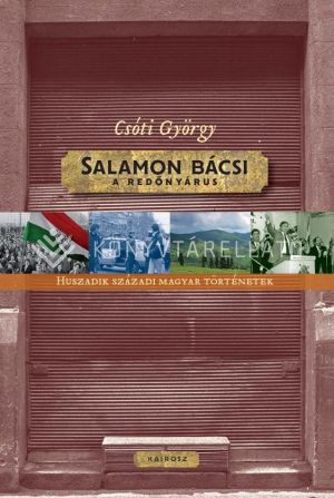 Kép: Salamon bácsi, a redőnyárus - HUSZADIK SZÁZADI MAGYAR TÖRTÉNETEK
