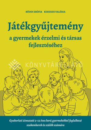 Kép: Játékgyűjtemény - a gyermekek érzelmi és társas fejlődéséhez