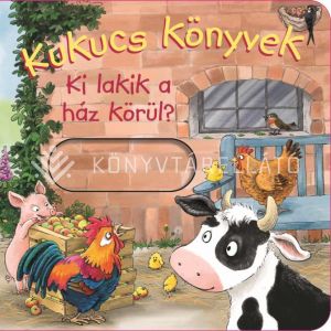 Kép: Ki lakik a ház körül? - Kukucs könyvek - (lapozó)