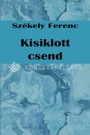 Kép: Kisiklott csend