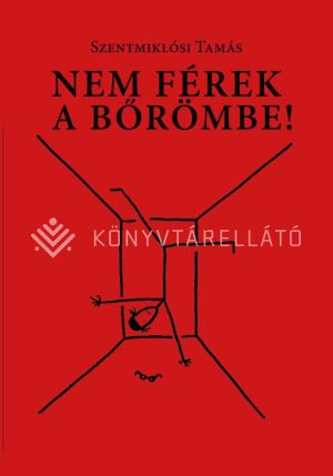 Kép: Nem férek a bőrömbe!
