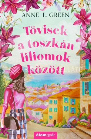 Kép: Tövisek a toszkán liliomok között