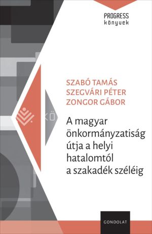 Kép: A magyar önkormányzatiság útja a helyi hatalomtól a szakadék széléig