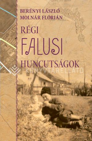 Kép: Régi falusi huncutságok