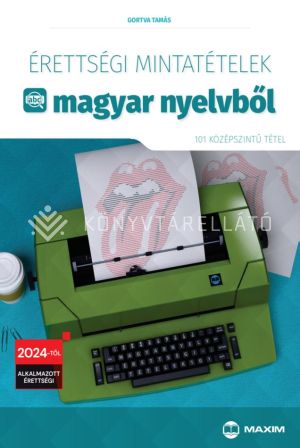 Kép: Érettségi mintatételek magyar nyelvből (101 középszintű tétel) - 2024-től érvényes