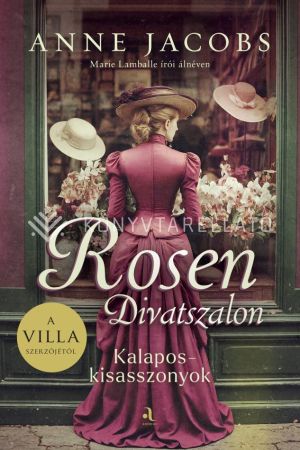 Kép: Rosen Divatszalon – Kalaposkisasszonyok