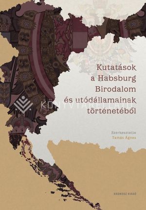 Kép: Kutatások a Habsburg Birodalom és utódállamainak történetéből