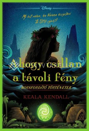 Kép: Ahogy csillan a távoli fény - Sorsfordító történetek- Disney  (élfestett)