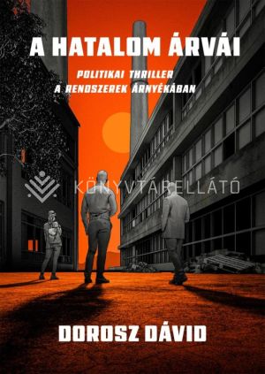 Kép: A hatalom árvái