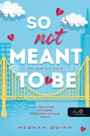 Kép: So Not Meant To Be – Mégis egymásnak teremtve?