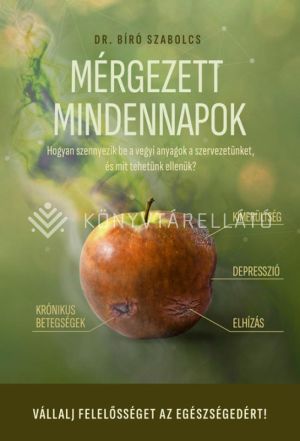 Kép: Mérgezett mindennapok - Hogyan szennyezik be a vegyi anyagok a szervezetünket, és mit tehetünk ellenük?