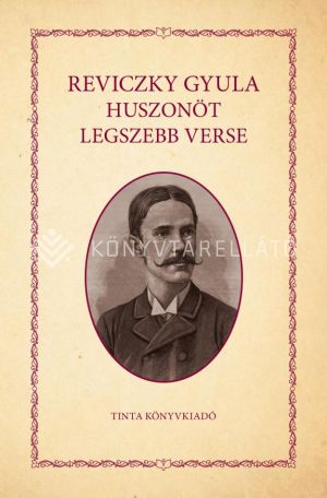 Kép: Reviczky Gyula huszonöt legszebb verse
