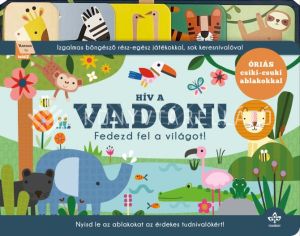 Kép: Hív a vadon! - Fedezd fel a világot!