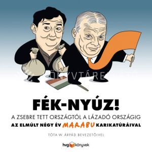Kép: Fék-Nyúz! A zsebre tett országtól a lázadó országig