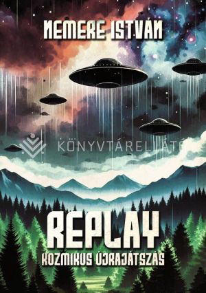 Kép: Replay - Kozmikus újrajátszás