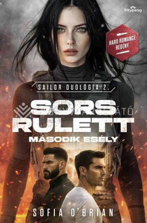 Kép: Sors Rulett - Második esély - Sailor duológia 2.