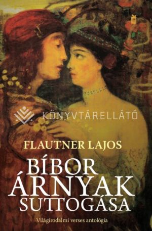 Kép: Bíbor árnyak suttogása  - Versek, írások a világirodalomból