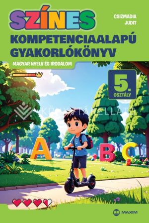 Kép: Színes kompetenciaalapú gyakorlókönyv - magyar nyelv és irodalom - 5. osztály