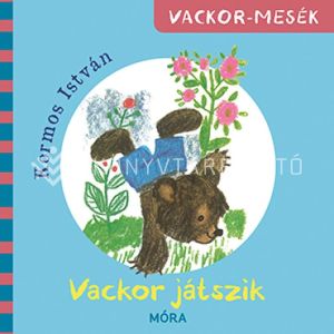 Kép: Vackor mesék - Vackor játszik