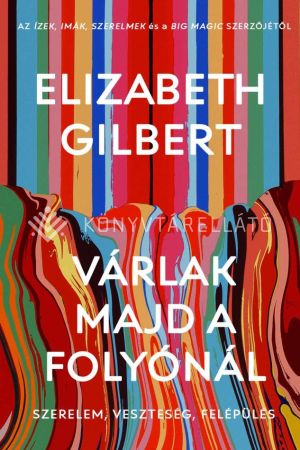 Kép: Várlak majd a folyónál - Szerelem, veszteség, felépülés